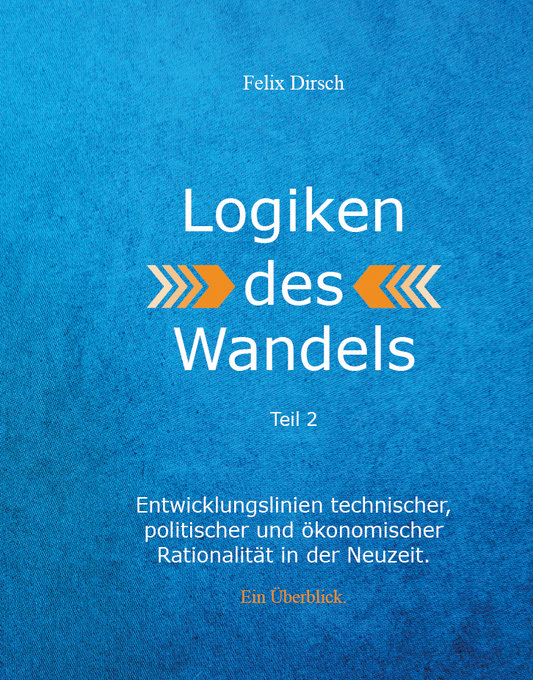 Logiken des Wandels - Teil 2