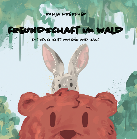 Freundschaft im Wald - Die Geschichte von Bär und Hase