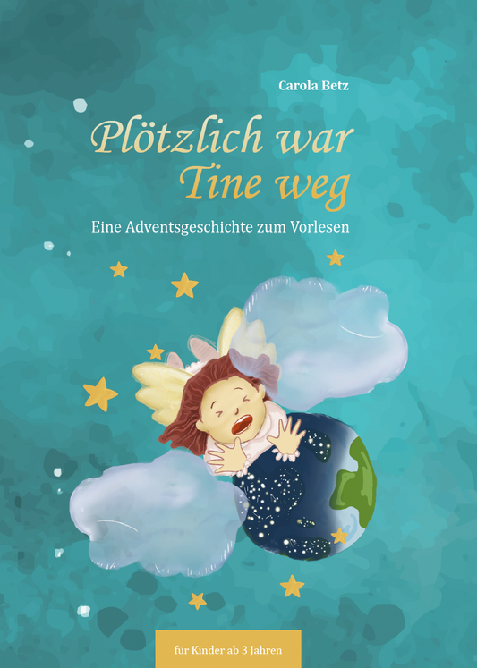 Plötzlich war Tine weg - Eine Adventsgeschichte zum Vorlesen
