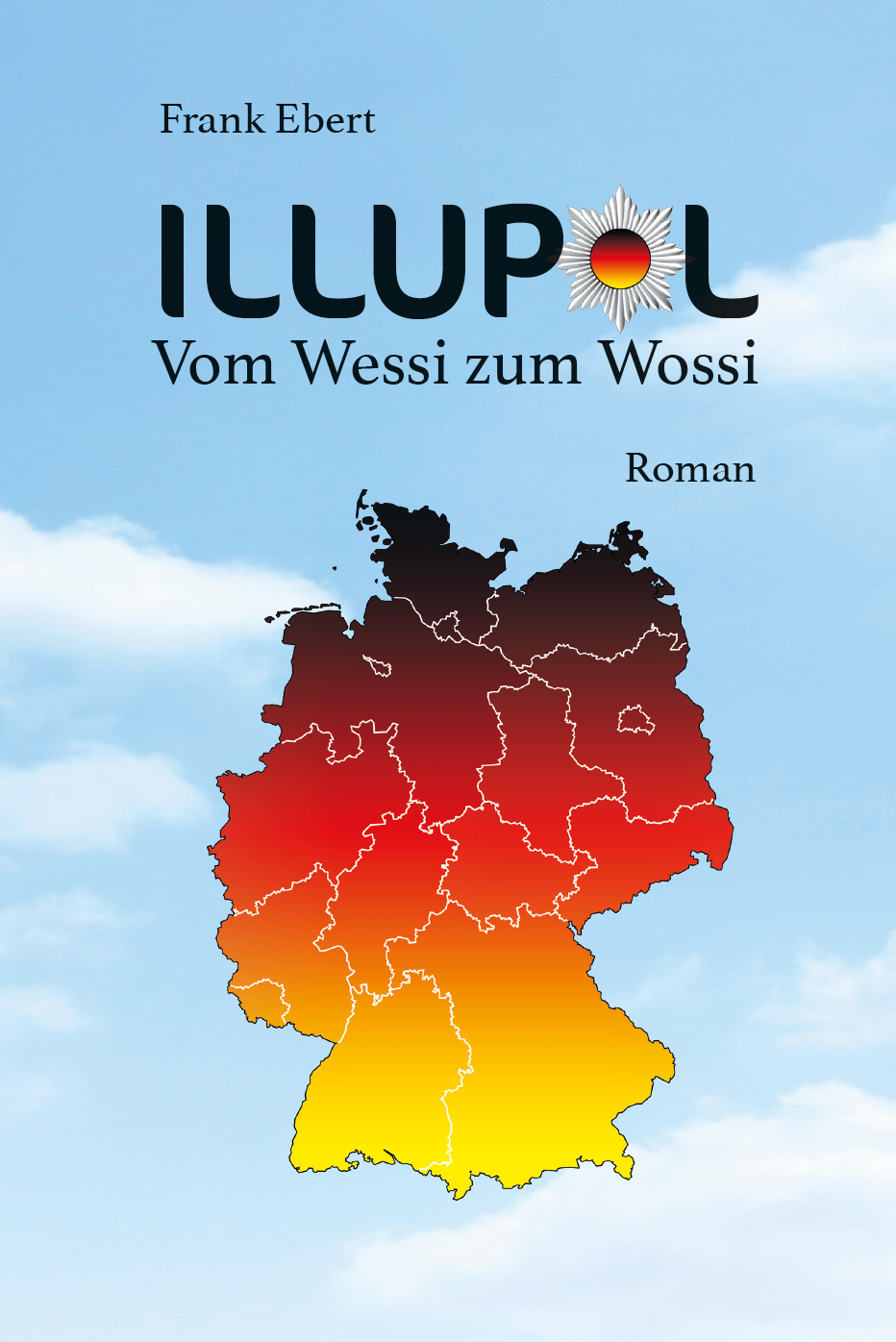 ILLUPOL - Vom Wessi zum Wossi