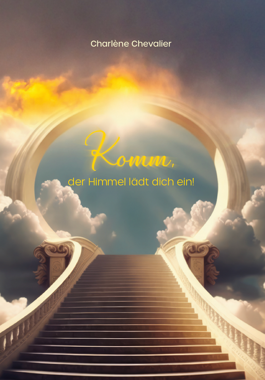 Komm, der Himmel lädt dich ein!
