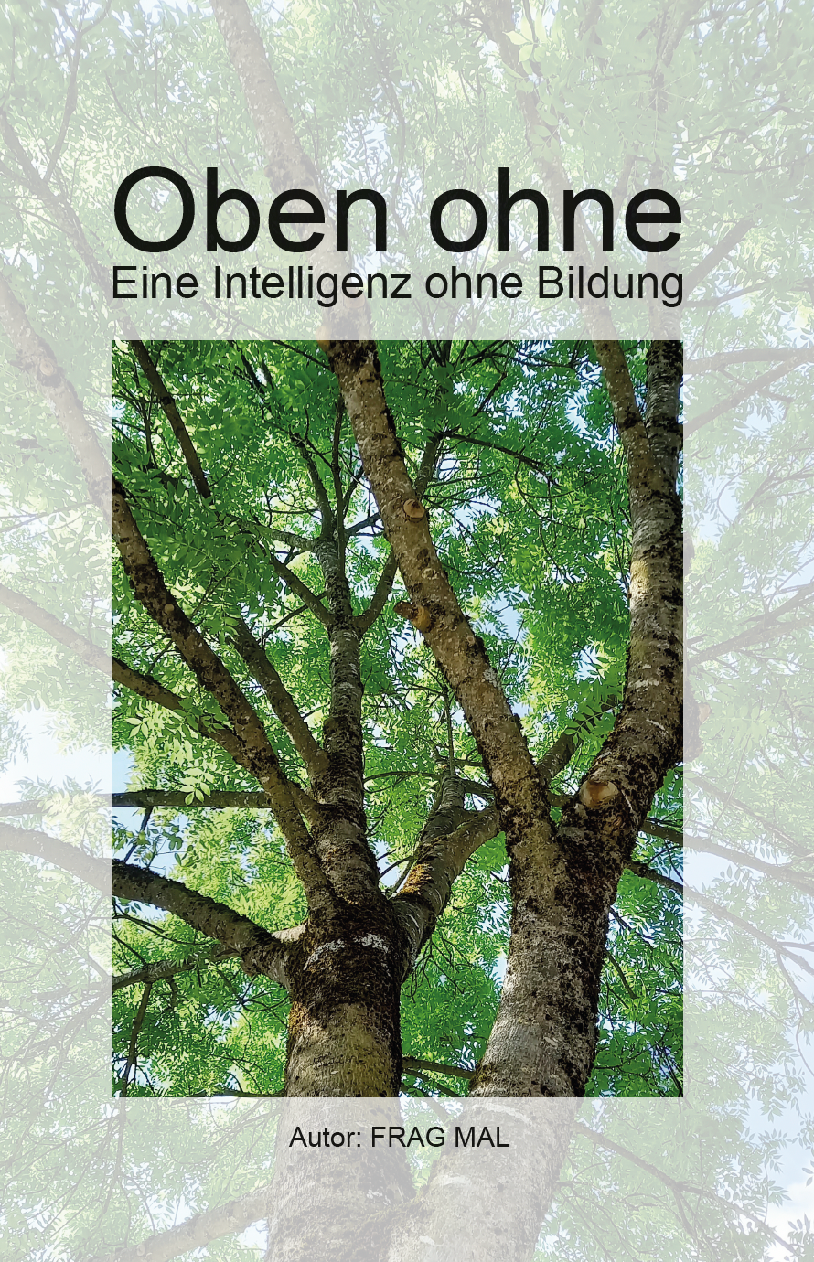 Oben ohne - Eine Intelligenz ohne Bildung