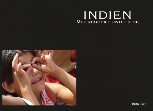 Indien - mit Respekt und Liebe