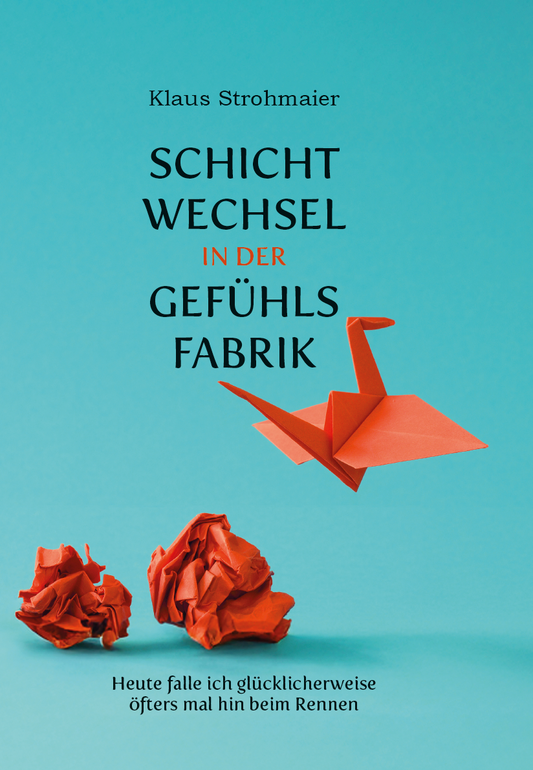 Schichtwechsel in der Gefühlsfabrik - Heute falle ich glücklicherweise öfters mal hin beim Rennen