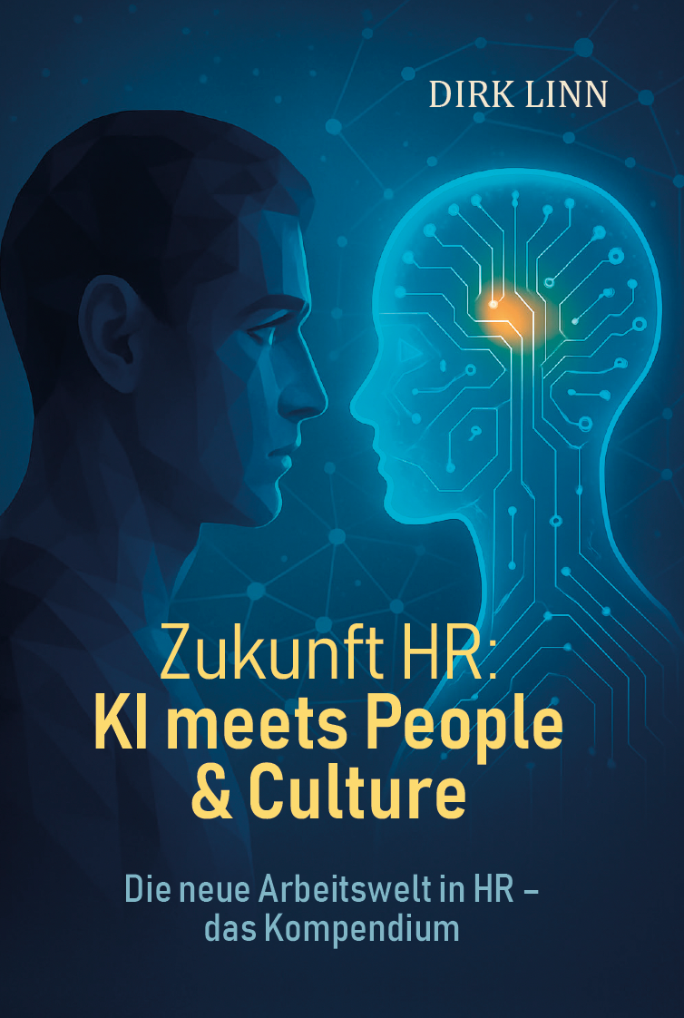 Zukunft HR: KI meets People & Culture - Die neue Arbeitswelt in HR - das Kompendium