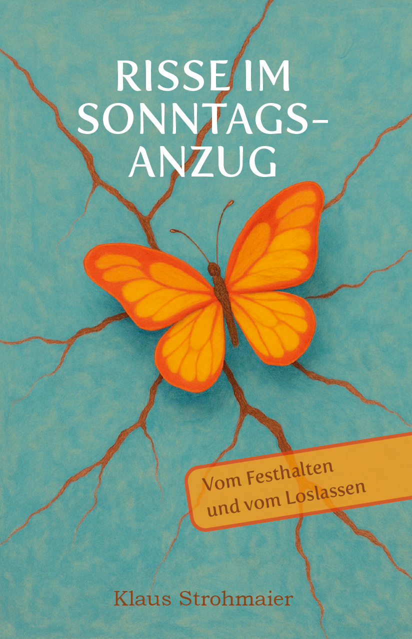 Risse im Sonntagsanzug - Vom Festhalten und Loslassen