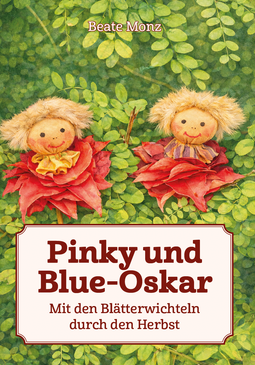 Pinky und Blue-Oskar - Mit den Blätterwichteln durch den Herbst