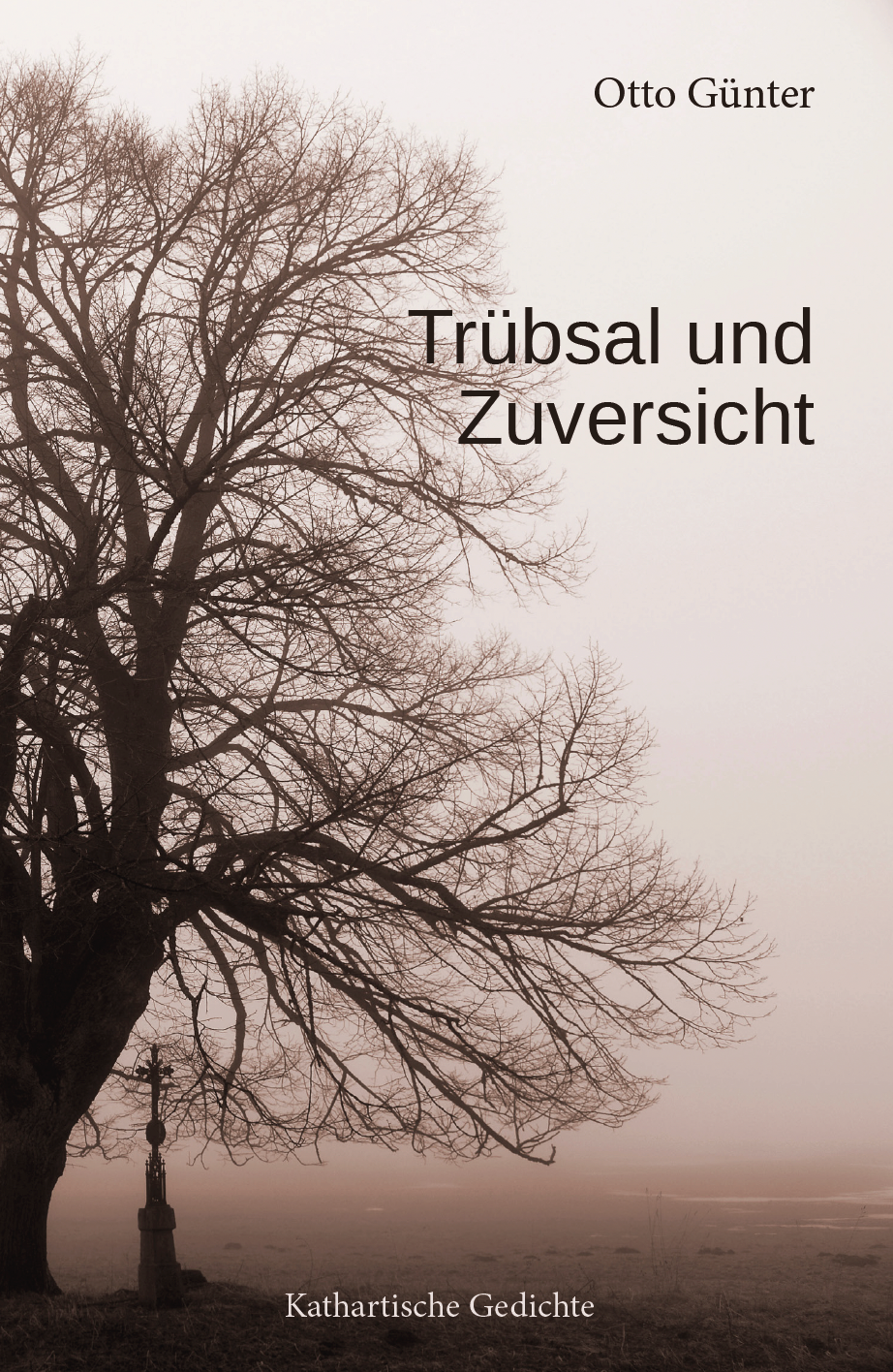 Trübsal und Zuversicht