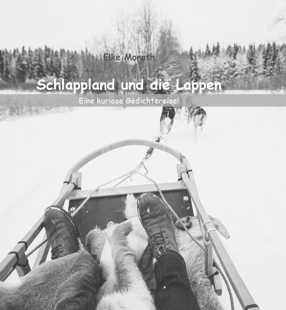 Schlappland und die Lappen - Eine kuriose Gedichtereise