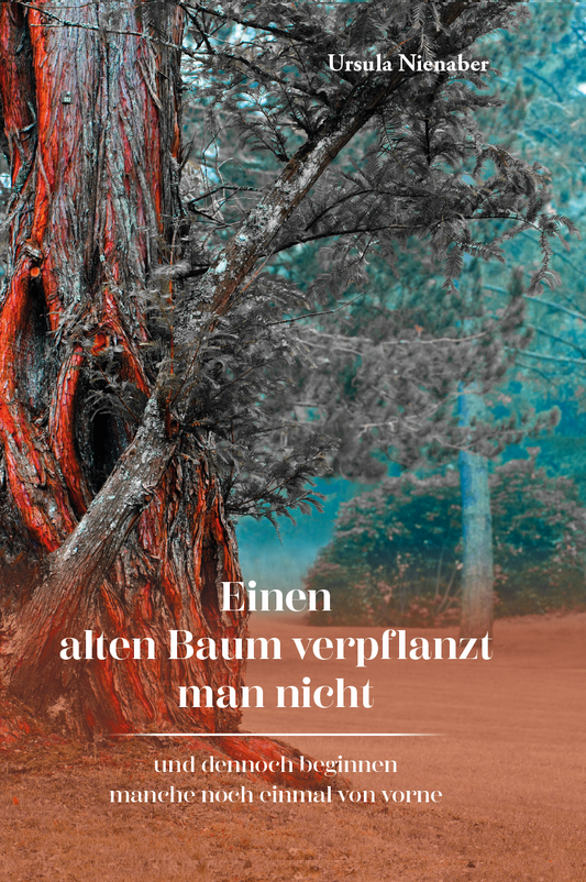 Einen alten Baum verpflanzt man nicht und dennoch beginnen manche noch einmal von vorne