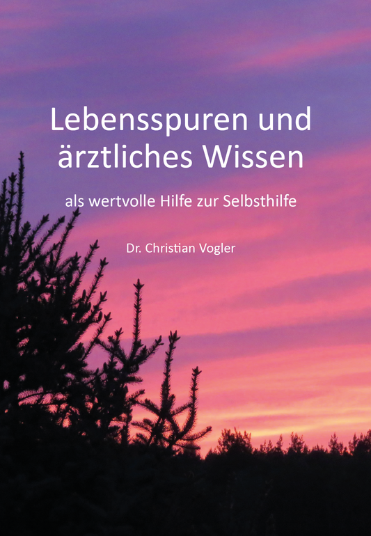 Lebensspuren und ärztliches Wissen als wertvolle Hilfe zur Selbsthilfe