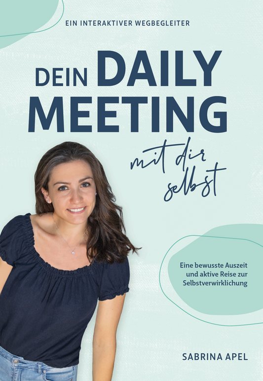 Dein Daily Meeting mit dir selbst