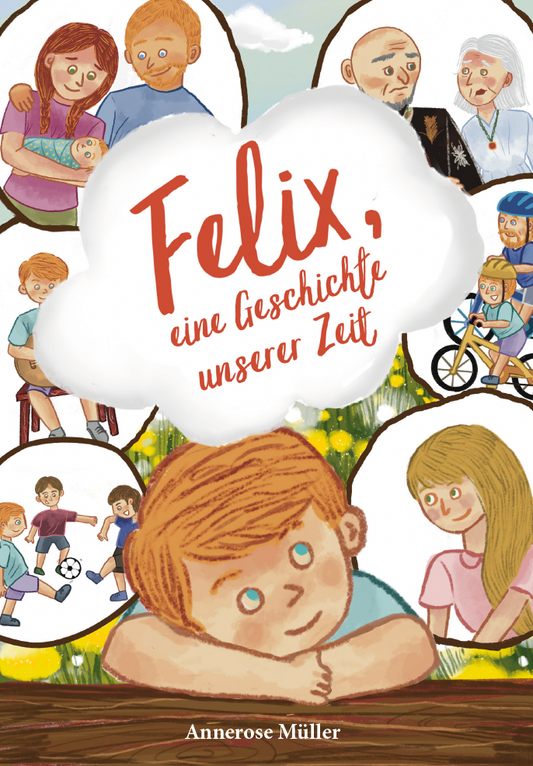 Felix, eine Geschichte unserer Zeit