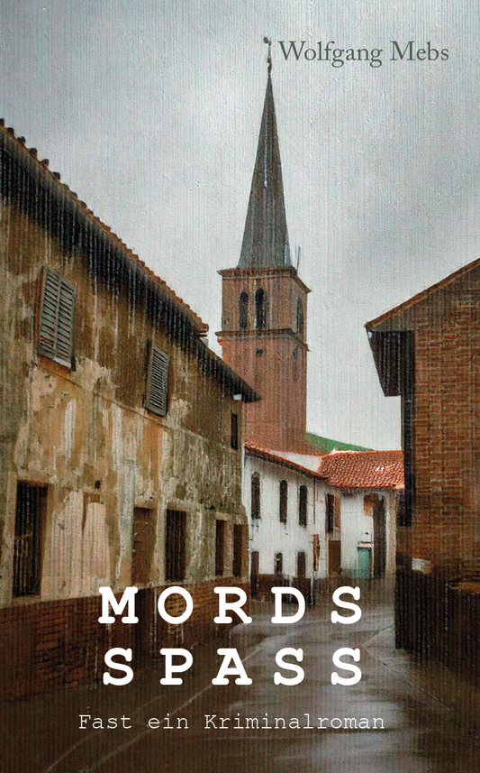 Mordsspass - Fast ein Kriminalroman
