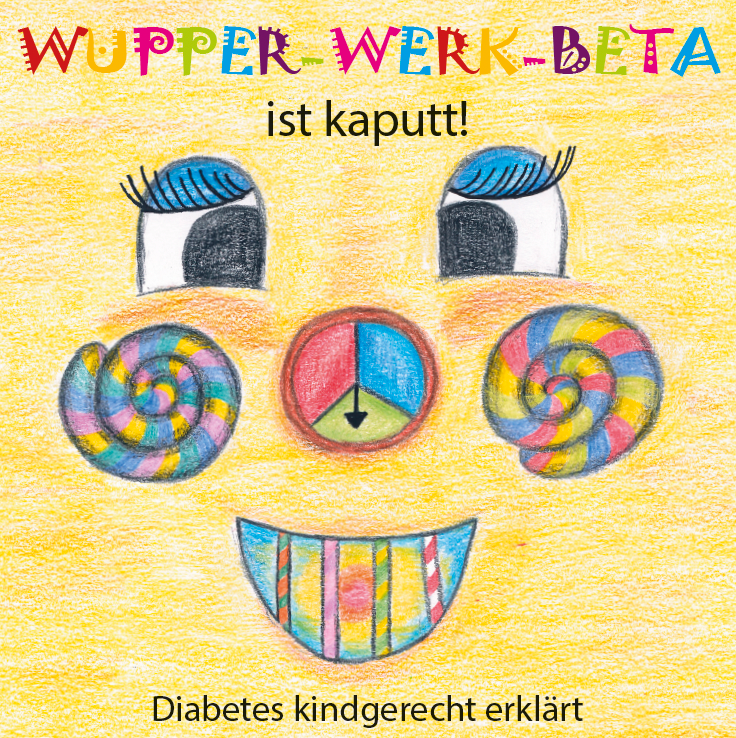 Wupper-Werk-Beta ist kaputt! - Diabetes kindgerecht erklärt