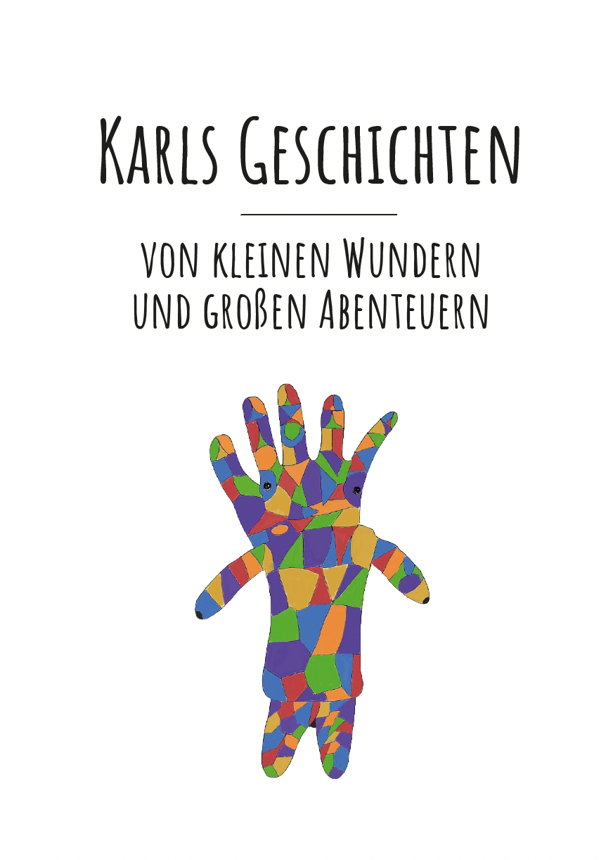 Karls Geschichten - Von kleinen Wundern und großen Abenteuern
