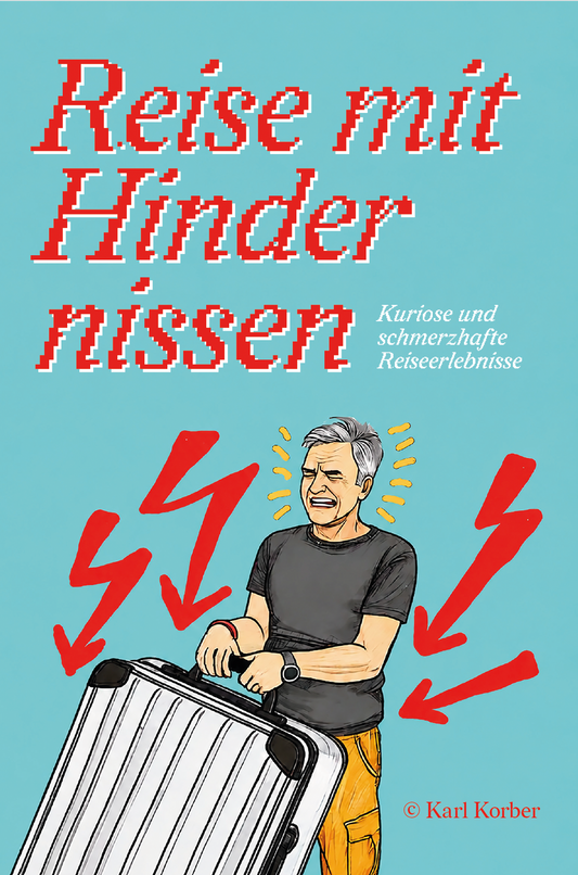 Reise mit Hindernissen: Kuriose und schmerzhafte Reiseerlebnisse