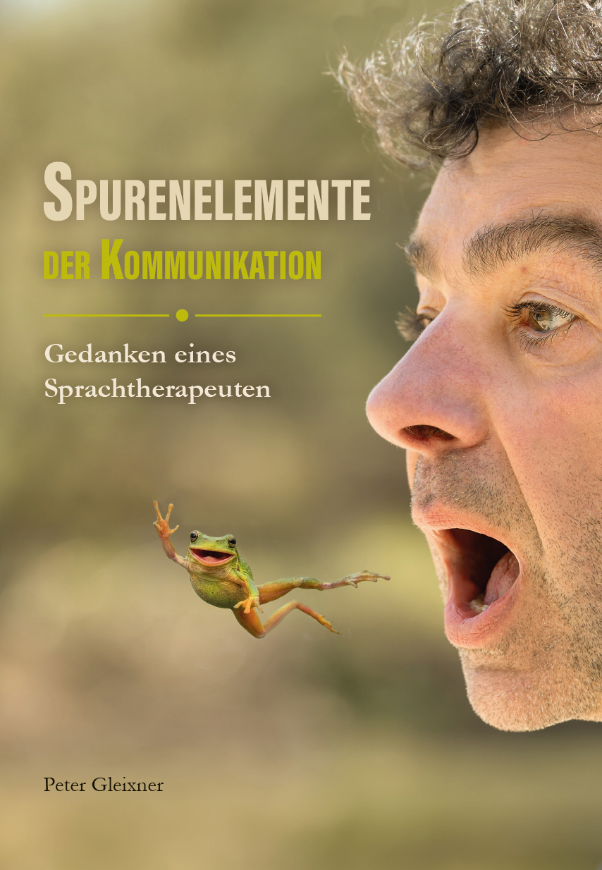 Spurenelemente der Kommunikation - Gedanken eines Sprachtherapeuten