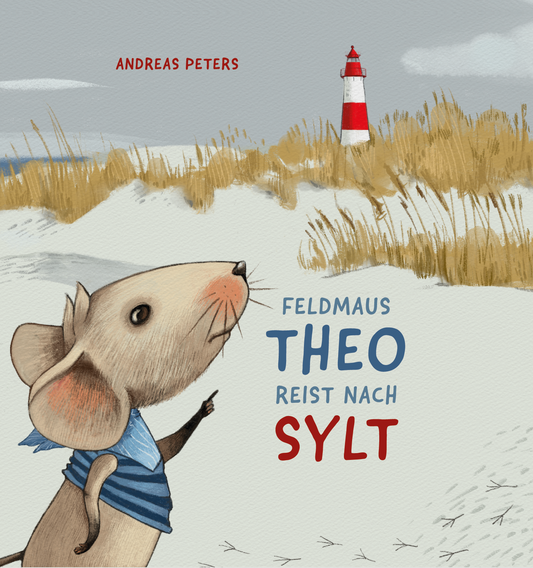 Feldmaus Theo reist nach Sylt