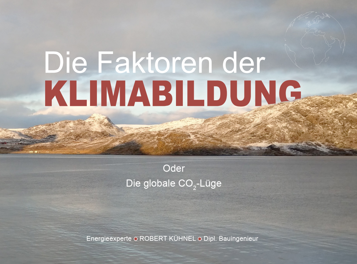 Die Faktoren der Klimabildung - Oder Die globale CO2-Lüge