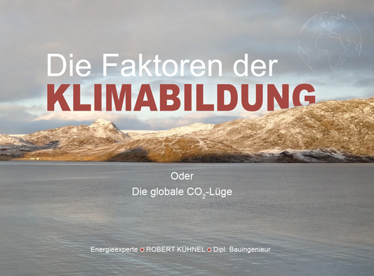 Die Faktoren der Klimabildung - Oder die globale CO2-Lüge
